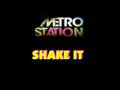 Metro Station - Shake It