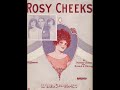 this fantastic nyc hot dance orchestra plays the great hit of the late 1920s. info about ben selvin can be found in his earlier clips in my site. 

recording: the knickerbockers (ben selvin orchestra), voc. irving kaufman  - rosy cheeks (simmons/whiting), columbia 1927