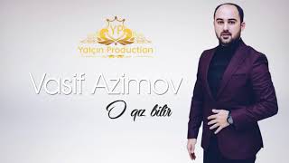 Vasif Ezimov -   Ayrilmaq istese olerem men 2018