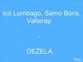 videos de Ico Lumbago, Samo Boris, Valterap - Dežela
