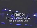 Tremor Live at FM Station song Fight to live