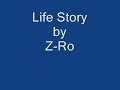 Life Story By Z-Ro