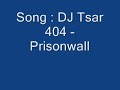 DJ Tsar 404 - Prisonwall DJ Tsar 404 - Prisonwall