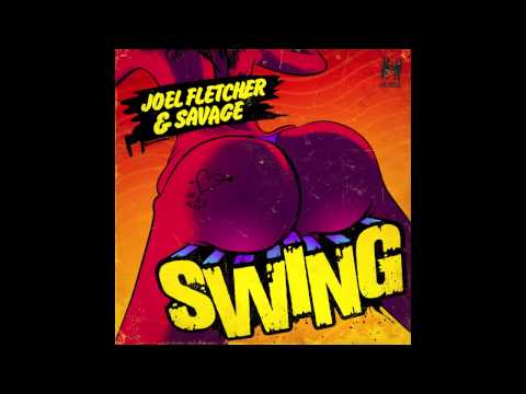 Joel Fletcher & Savage - Swing (Radio Edit)