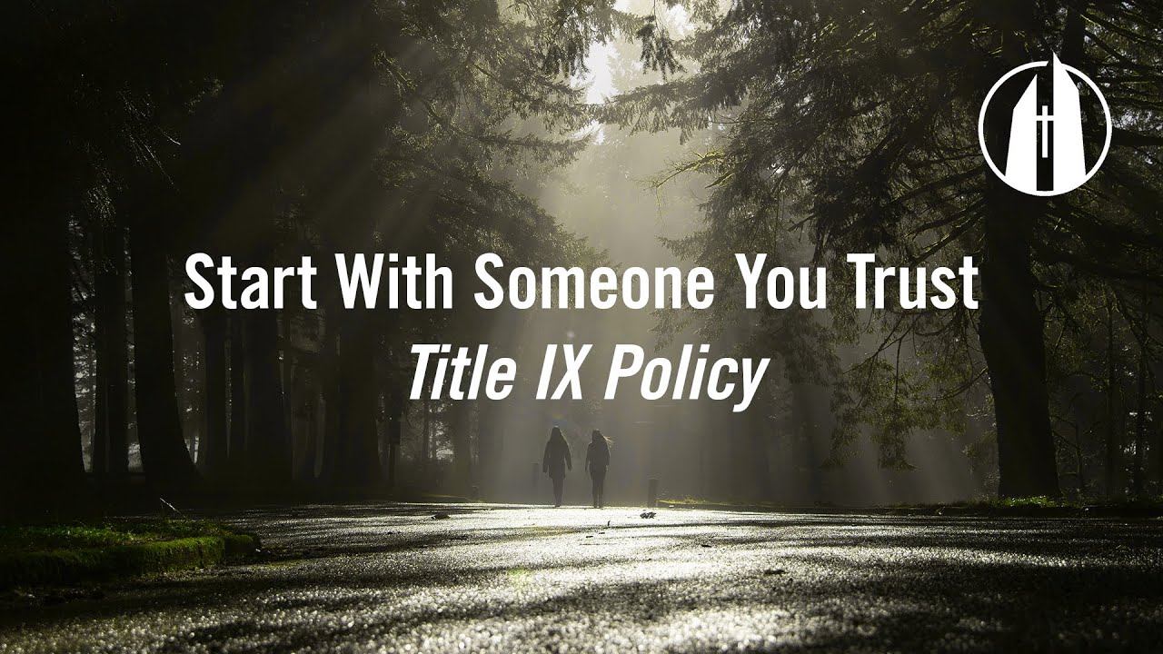 Watch video: Title IX: Start With Someone You Trust | George Fox University