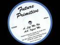 Future Primitive - Lift Me Up