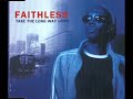 Faithless - Take The Long Way Home (Epic Mix) Faithless - Take The Long Way Home (Epic Mix)