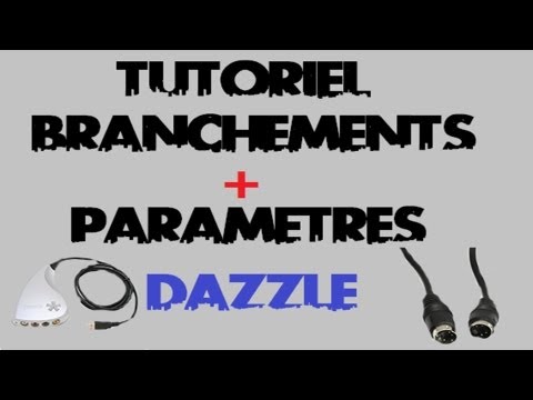 parametre - A LIRE : TRES IMPORTANT ! Un petit tutoriel pour savoir comment brancher son Dazzle avec le cable S-Video ! Cela se fait en 3 parties : branchements, paramèt...