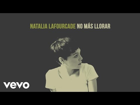 No Más Llorar Natalia Lafourcade