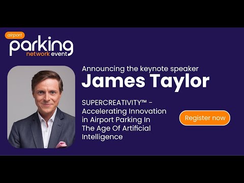 Unlock the Future of Airport Parking with James Taylor at APNE 2024!