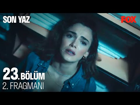 Son Yaz 23. Bölüm 2. Fragmanı                                                                                                                                                                                                                             