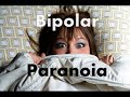 18. Bipolar Paranoia!!!