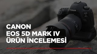 Canon EOS 5D Mark IV Ürün İncelemesi