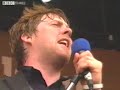Kaiser Chiefs - Oh My God - Glastonbury 2005 Kaiser Chiefs - Oh My God - Glastonbury 2005