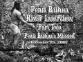 interview with penti baihua on the tiguino river part 1/1