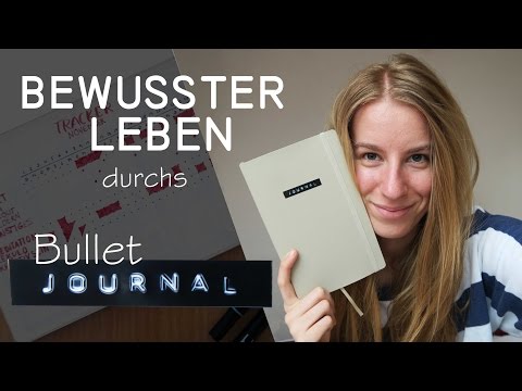 Bullet Journal - bewusster Leben durch ein Notizbuch, Achtsamkeit, Tracker, Dankbarkeit