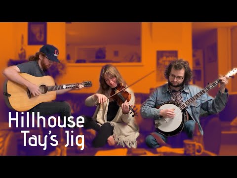 Hillhouse - Tay's Jig