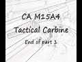 CA M15A4 Tactical Carbine Part 1