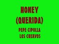 Corazon Contento- Querida (honey) Pepe Cipolla & los Cuervos Corazon Contento- Querida (honey) Pepe Cipolla & los Cuervos