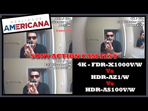 Sony Action Cam Test 4K X1000V/W vs AZ1/W vs AS100V/W