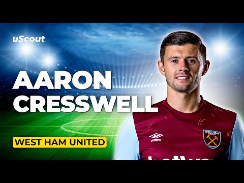 How Good Is Aaron Cresswell at West Ham?