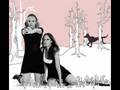 The Pierces - Go To Heaven