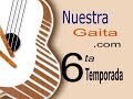 6ta Temporada de NuestraGaita.Com