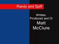 Randy and Spiff - Behind the Scenes