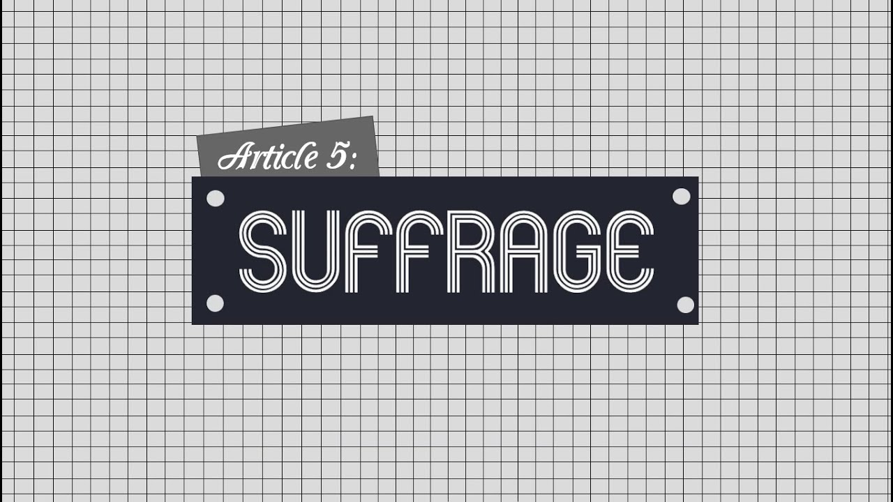 Gen. Info - Art.5: Suffrage