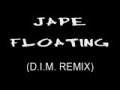 Jape  Floating DIM Remix