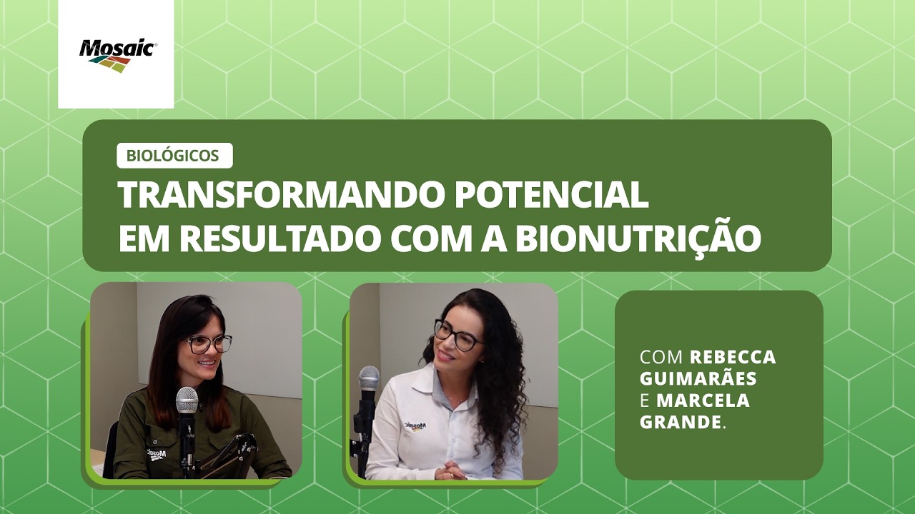 Feras do Agro [#23] - Transformando potencial em resultado com a Bionutrição