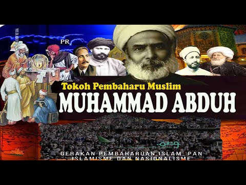 TOKOH & PEMIKIRAN  MUHAMMAD ABDUH -- Gerakan Pembaruan Islam
