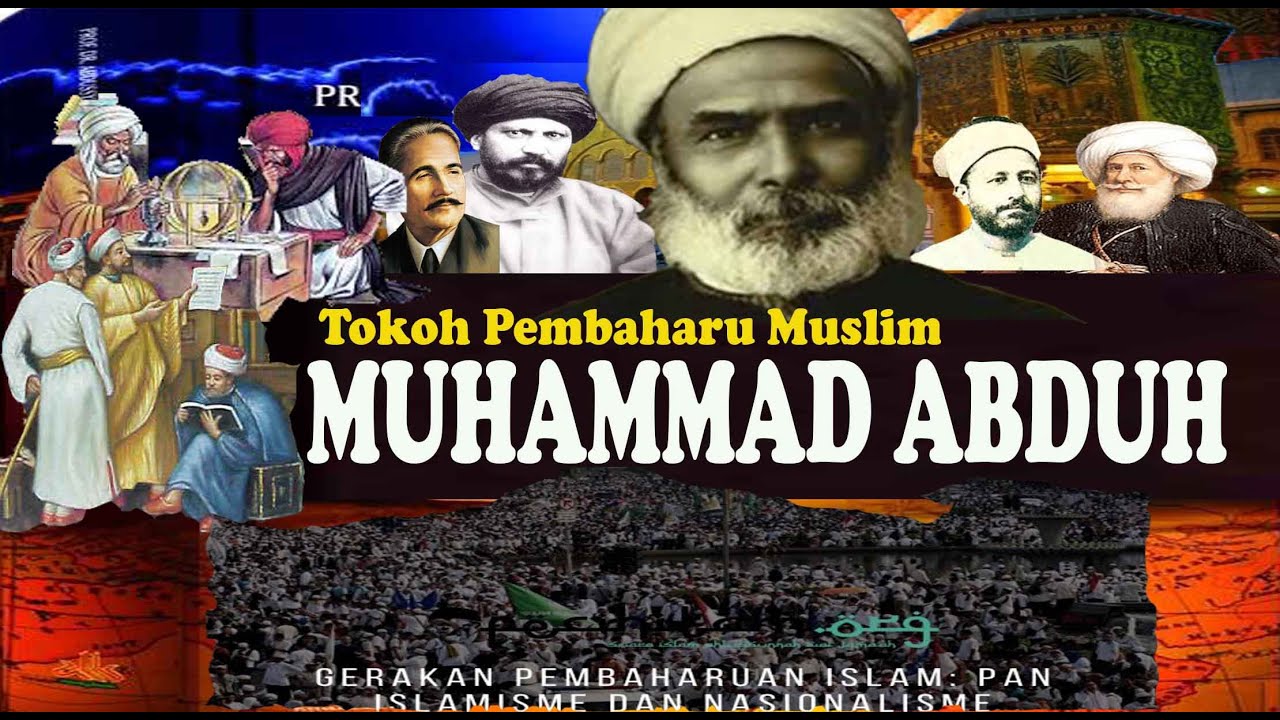 TOKOH & PEMIKIRAN  MUHAMMAD ABDUH -- Gerakan Pembaruan Islam
