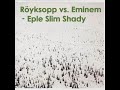 Mash Up! Royksopp Vs. Eminem - Eple Slim Shady