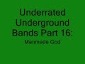 Underrated Underground Bands Part 16: Manmade God