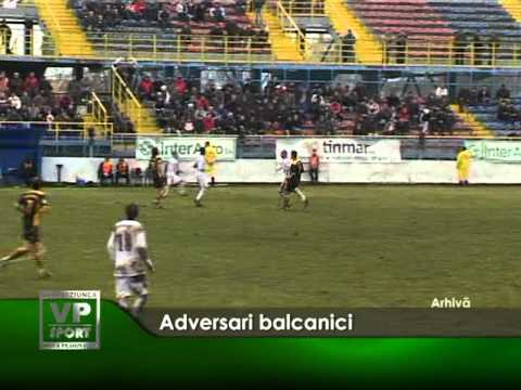 Adversari balcanici