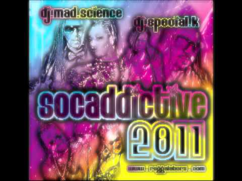 Soca - Reggalatorz presents Socaddictive 2011, Kes the Band - Wotless (Reggalatorz Show Me A Good Time Remix), Machel Montano - Bend Over, Machel Montano ft. Aaron ...