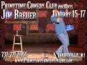 jim breuer is performing at new jersey's hottest new comedy club.  primetime comedy club in sayreville, nj located at 960 route 9 just seconds from the parkway.  visit www.primetimecomedyonline.com for tickets and info.
