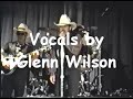 Unwound sung by Glenn Wilson Unwound sung by Glenn Wilson