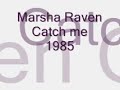 Marsha Raven - Catch me (1984) Marsha Raven - Catch me (1984)