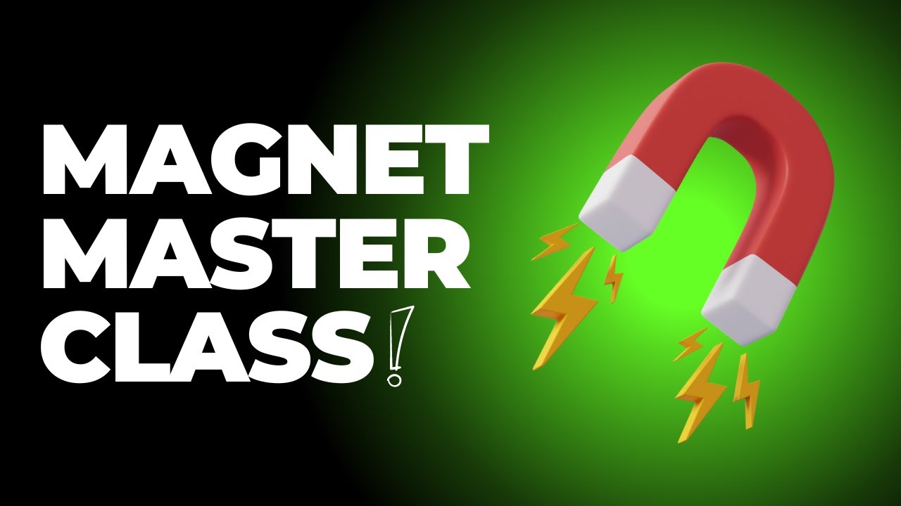 Magnet Master Class
