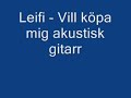 Leifi - Vill k�pa akustisk gitarr