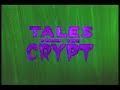 intro to tales from the crypt.  aired on hbo from 1989 to 1996.

