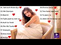 ROMANTIC π HEART TOUCHING β€οΈ JUKEBOX 2018 π | BEST ROMANTIC JUKEBOX β€οΈ | BOLLYWOOD ROMANTIC π ROMANTIC π HEART TOUCHING β€οΈ JUKEBOX 2018 π | BEST ROMANTIC JUKEBOX β€οΈ | BOLLYWOOD ROMANTIC π