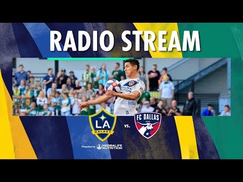 Video: LA Galaxy vs FC Dallas | Radio Live Stream