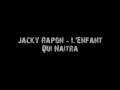 Jacky Rapon - L enfant Qui Naitra
