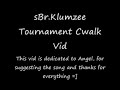 sBr Klumzee tourney vid Dedicated to Angel sBr Klumzee tourney vid Dedicated to Angel