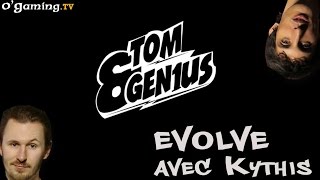 Tom&Gen1us - Evolve avec Kythis
