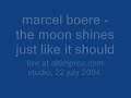 Marcel Boere - The Moon Shines Just Like It Should