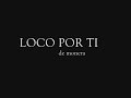 LOCO POR TI